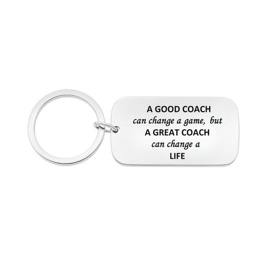 Coach Keychain - A Good Coach Can Change a Game But a Great Coach can Change a Life Keychain