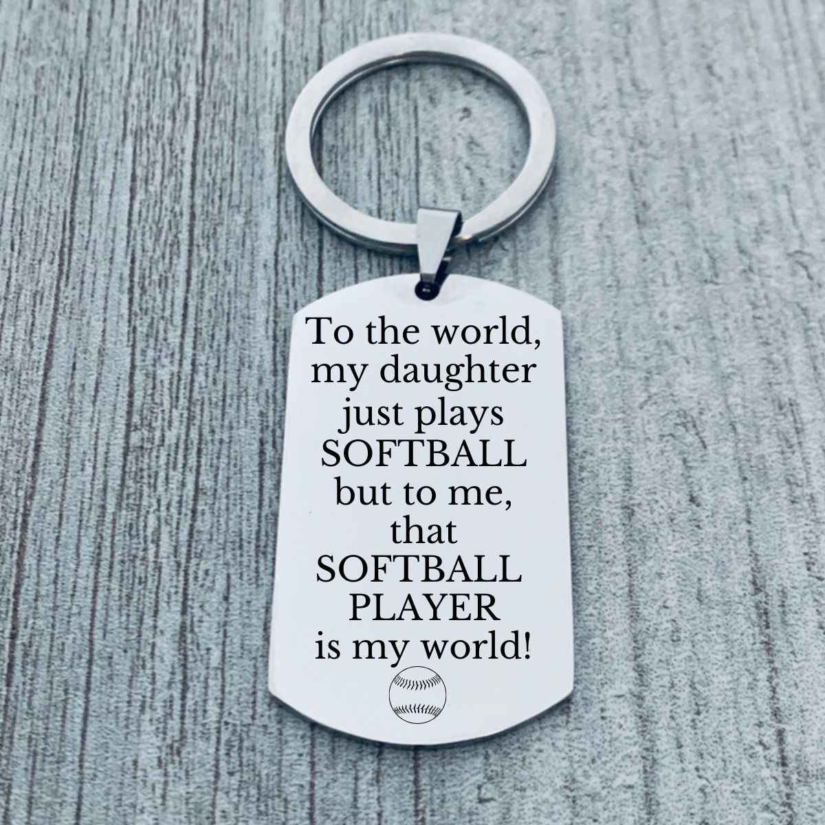 Softball Dad Keychain - Daughter is the World