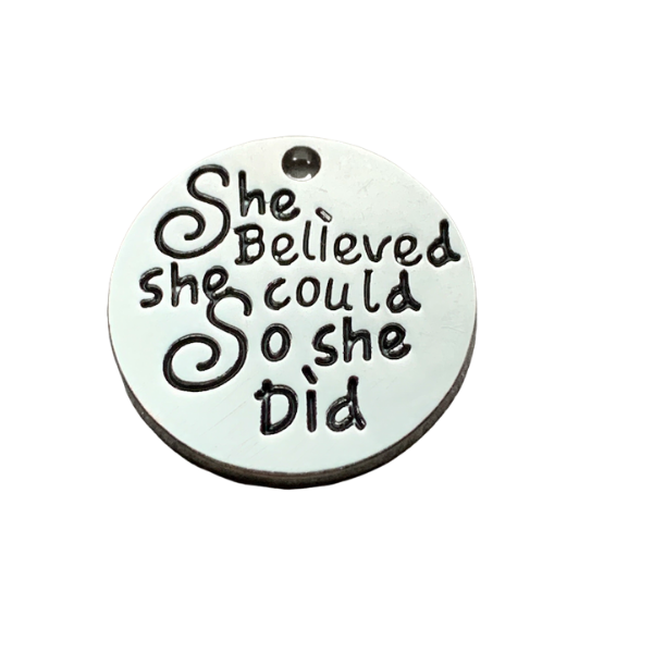 She Believed She Could So She Did Charm
