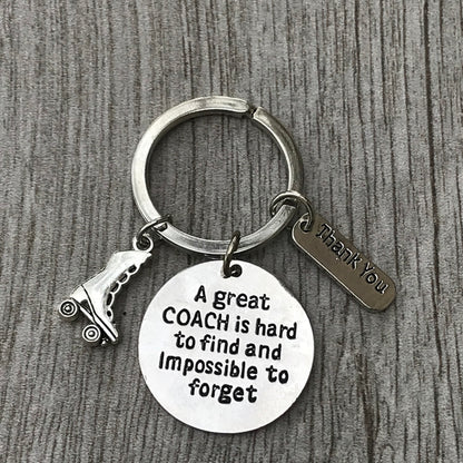 Roller Skating Coach Keychain -A Great Coach is Hard to Find but Impossible to Forget