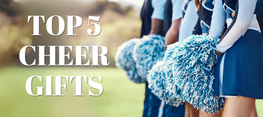 Top 5 cheer gifts