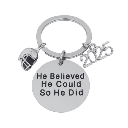 2025 Graduation Keychain- He Believed He Could- Pick Sport