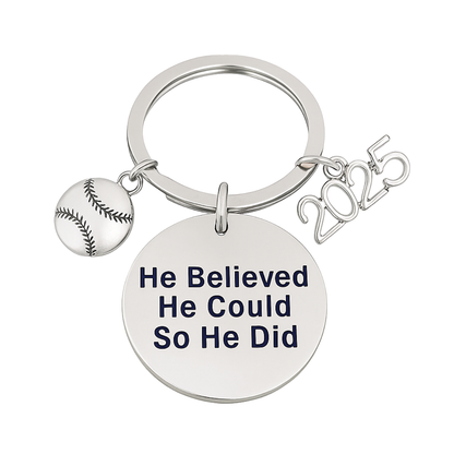 2025 Graduation Keychain- He Believed He Could- Pick Sport