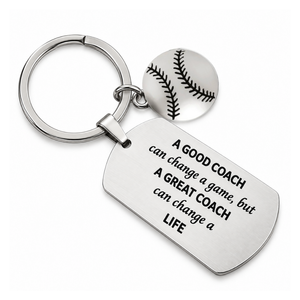 Baseball Coach Keychain, A Good Coach Can Change a Game But a Great Coach Can Change a Life