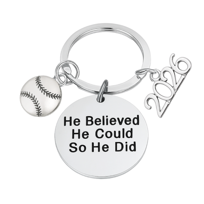 2026 Graduation Keychain- He Believed He Could- Pick Sport