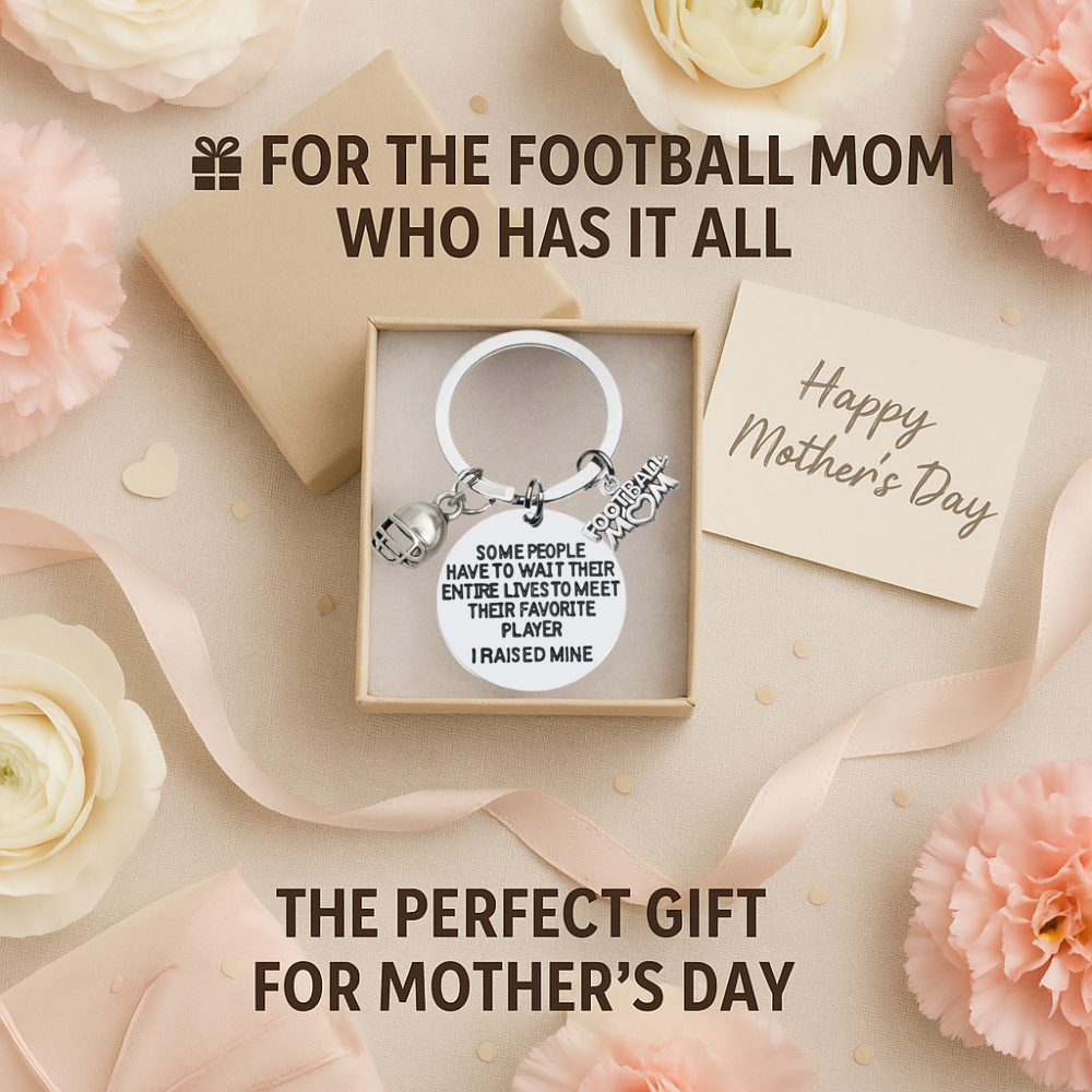 Football Mom Keychain- Some People Have to Wait Their Entire Lives to Meet Their Favorite Player, I Raised Mine