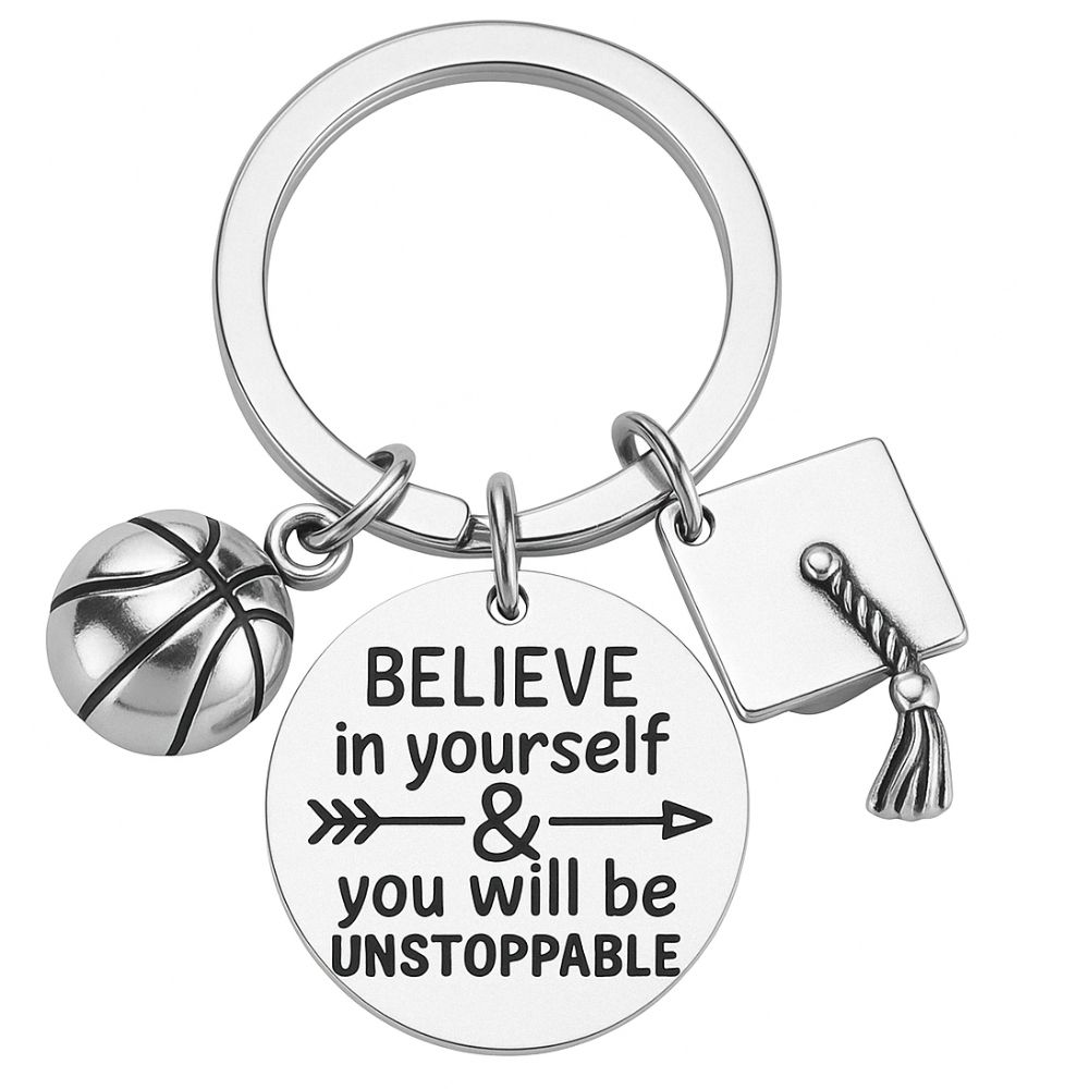 Sports Graduation Keychain -Believe In Yourself & You Will Be Unstoppable- Pick Activity