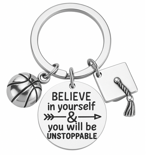 Sports Graduation Keychain -Believe In Yourself & You Will Be Unstoppable- Pick Activity