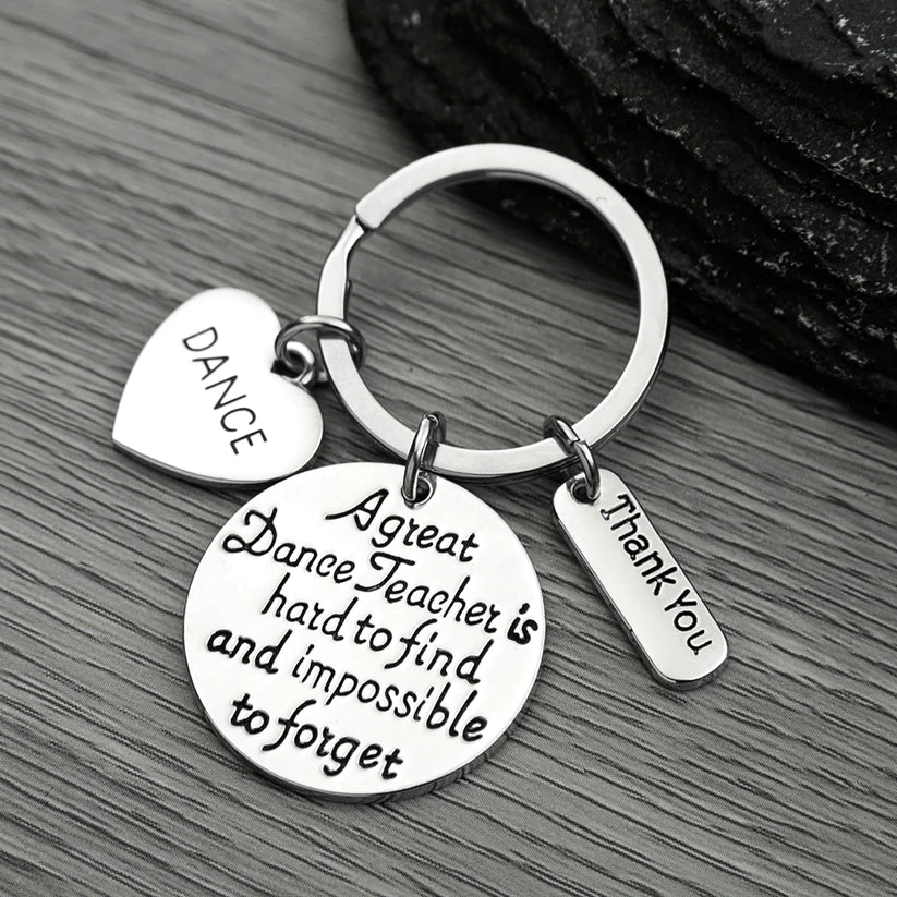 Dance Teacher Keychain - Great Teacher is Hard to Find But Impossible to Forget