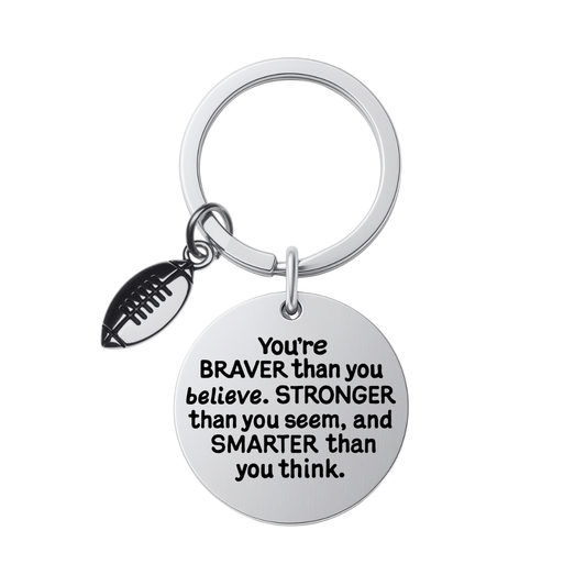 Football Keychain - Inspirational You’re Braver than you Believe