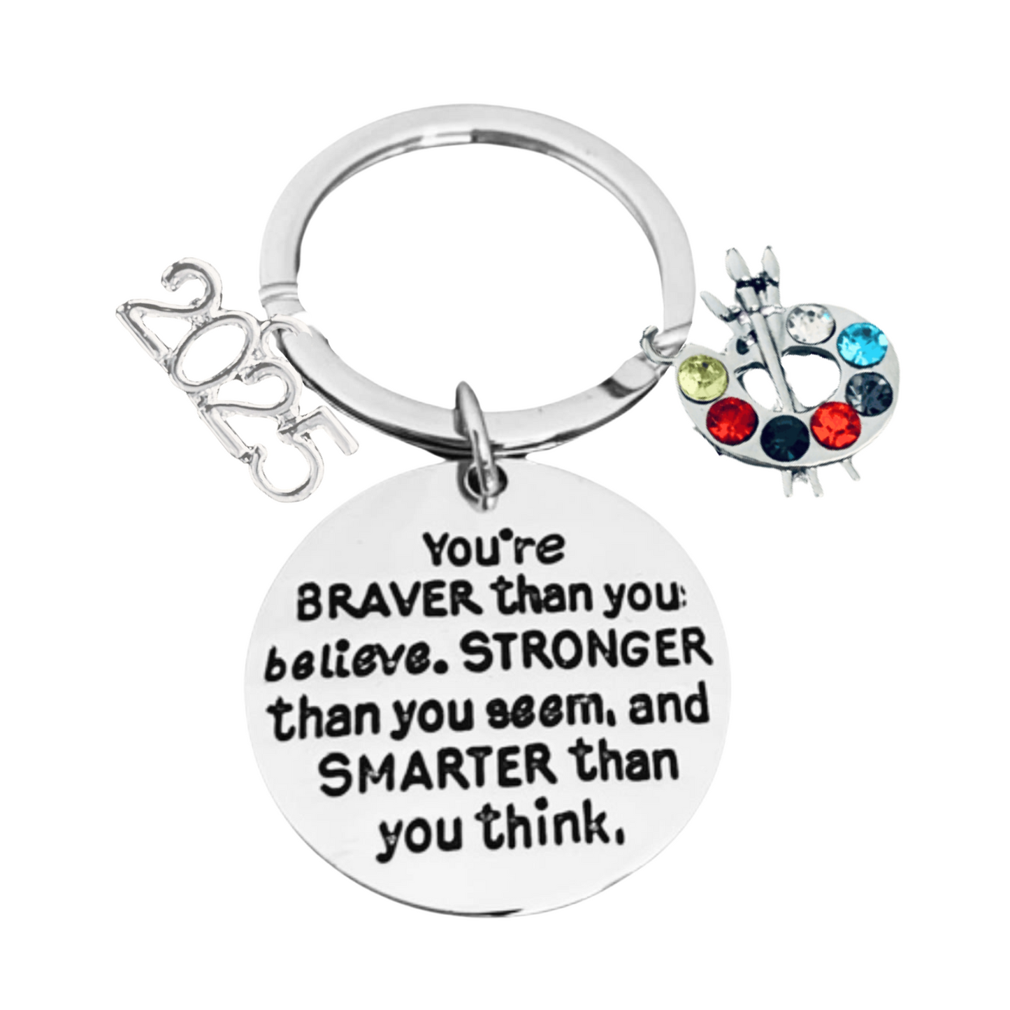 2025 Artist Graduation Keychain, You’re Braver Than You Believe, Stronger Than You Seem & Smarter You Think