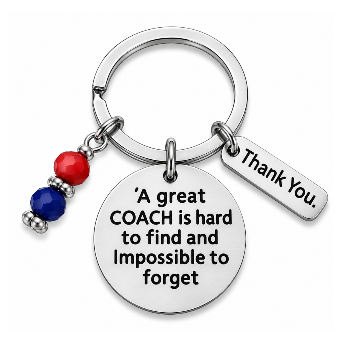 Great Coach is Hard to Find But Impossible to Forget Keychain - Pick Team Colors
