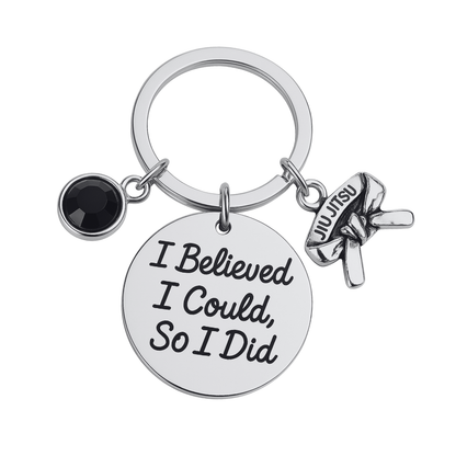 Jiu Jitsu Black Belt Keychain - I Believed I Could So I Did