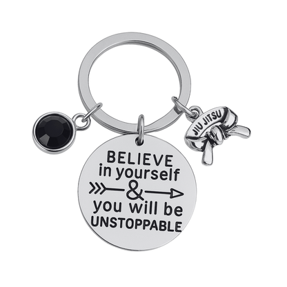 Jiu Jitsu Keychain - Believe in Yourself & You Will Be Unstoppable