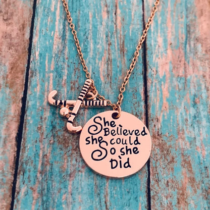 Field Hockey She Believed She Could So She Did Necklace