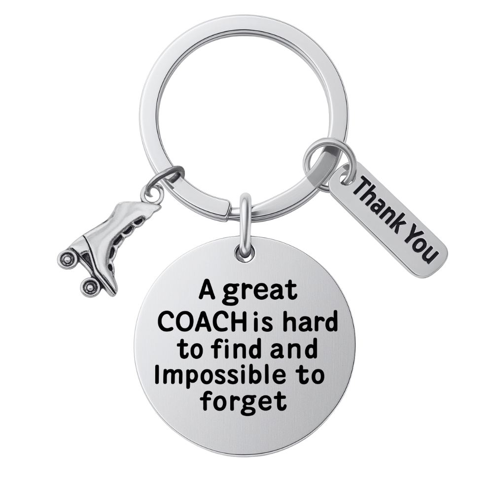 Roller Skating Coach Keychain -A Great Coach is Hard to Find but Impossible to Forget