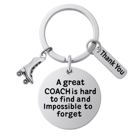 Roller Skating Coach Keychain -A Great Coach is Hard to Find but Impossible to Forget