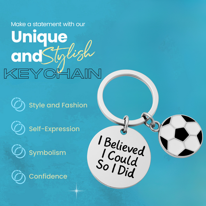 Soccer I Believed I Could So I Did Keychain