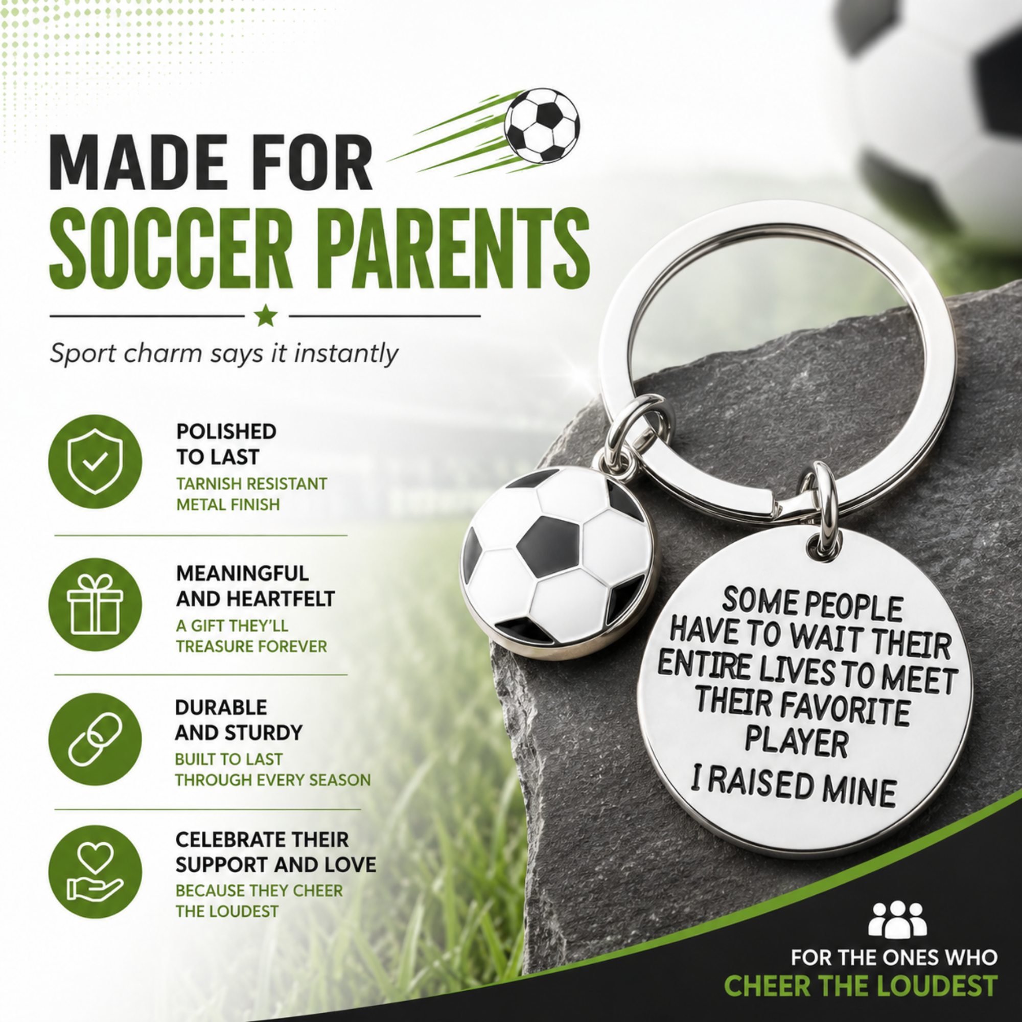 Soccer Mom / Dad Keychain- Some People Have to Wait Their Entire Lives to Meet Their Favorite Player, I Raised Mine