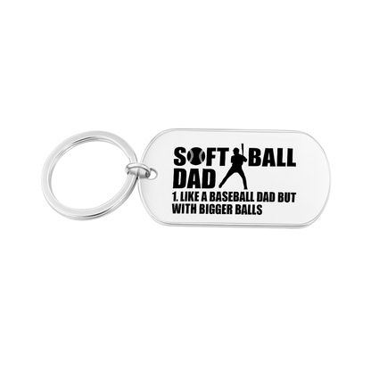 Softball Dad Keychain - Bigger Balls