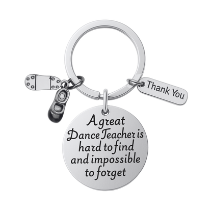Tap Dance Teacher Keychain - Great Teacher is Hard to Find But Impossible to Forget