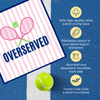 Over Served Tennis Towel