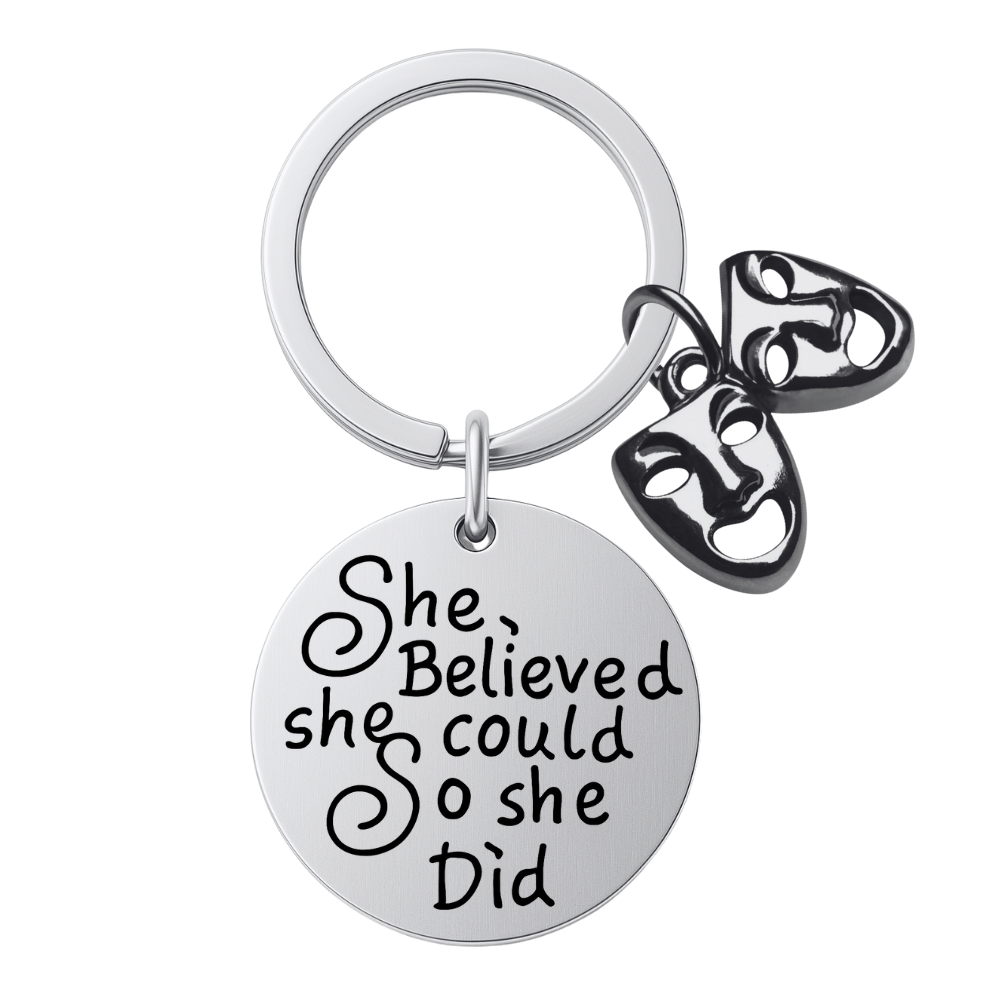 Theater Keychain- Drama Mask She Believed She Could
