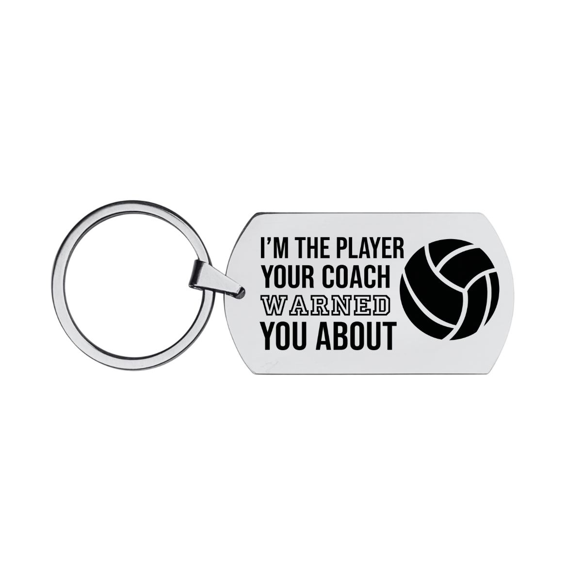 Volleyball Keychain -I'm the Player Your Coach Warned You About