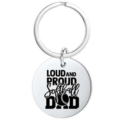 Loud and Proud Softball Dad Keychain