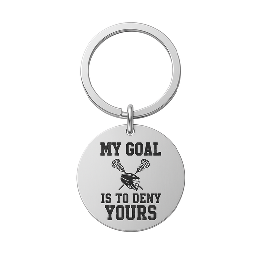Lacrosse Keychain - My Goal is to Deny Yours