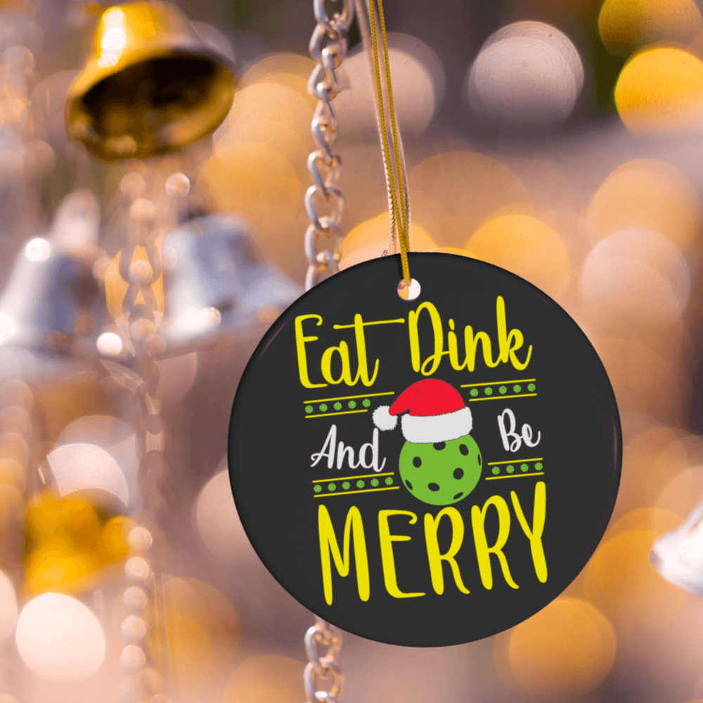 Pickleball Ornament- Eat, Dink & Be Merry