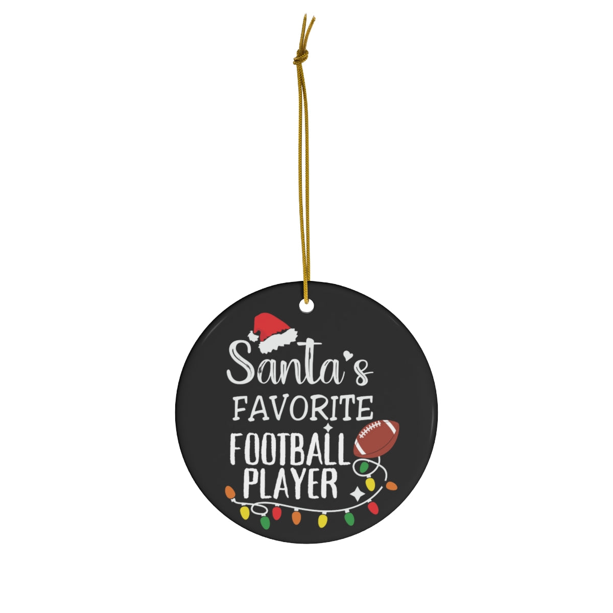 Football Ornament, Santa's Favorite Football Player Ceramic Ornament