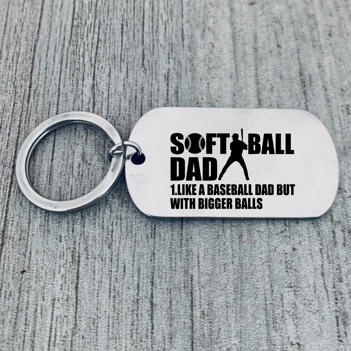Softball Dad Keychain - Bigger Balls