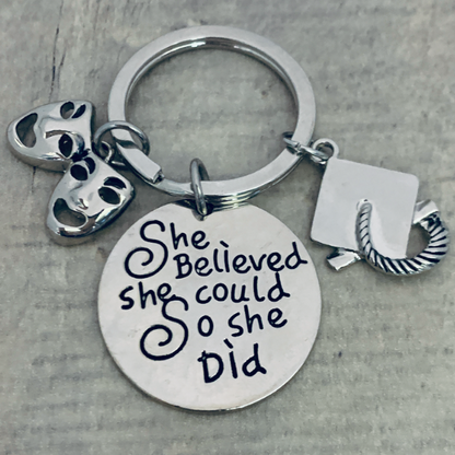 girls drama Graduation Keychain - She Believed She Could-