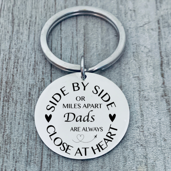 Dad Keychain- Side By Side or Miles Apart