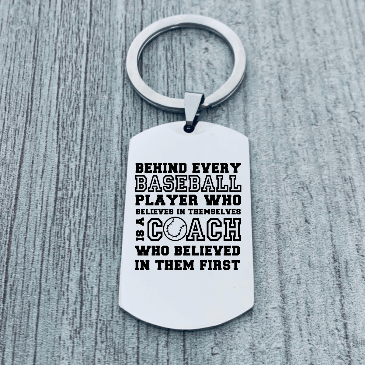 Baseball Coach Keychain - Behind Every Player
