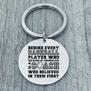 Baseball Coach Keychain - Behind Every Player
