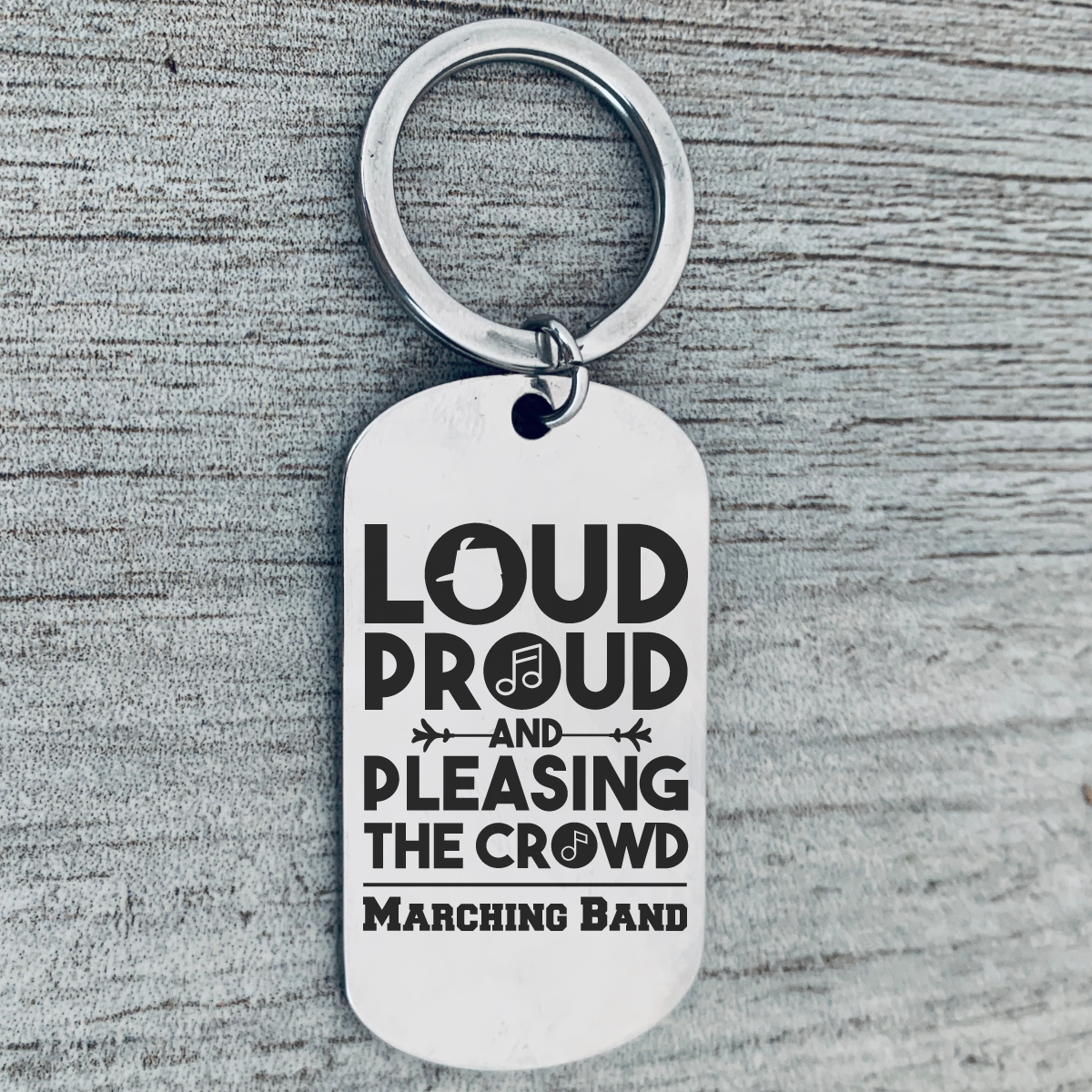Marching Band Keychain - Loud, Proud and Pleasing the Crowd