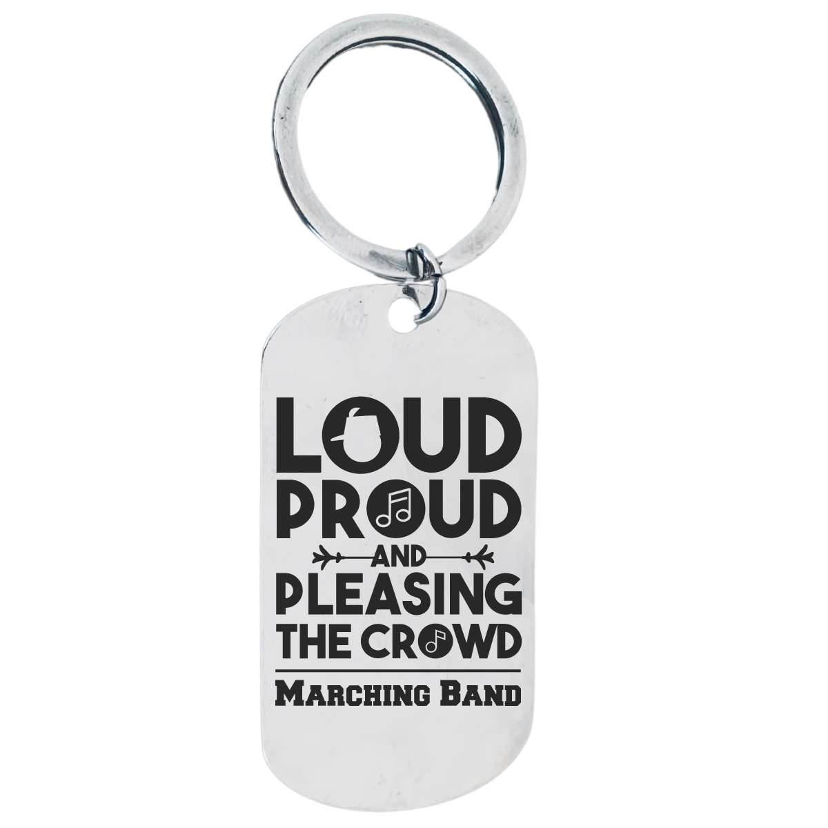 Marching Band Keychain - Loud, Proud and Pleasing the Crowd