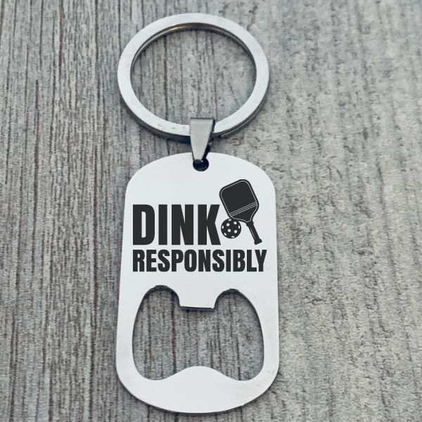 Pickleball Bottle Opener Keychain - Dink Responsibility