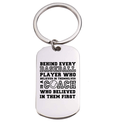 Baseball Coach Keychain - Behind Every Player