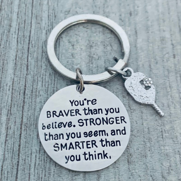 Pickleball Keychain - You're Braver Than You Believe