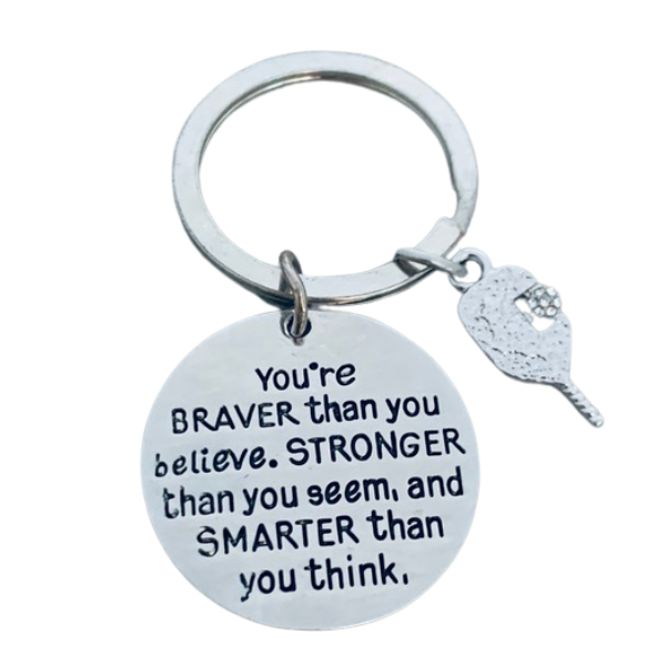 Pickleball Keychain - You're Braver Than You Believe