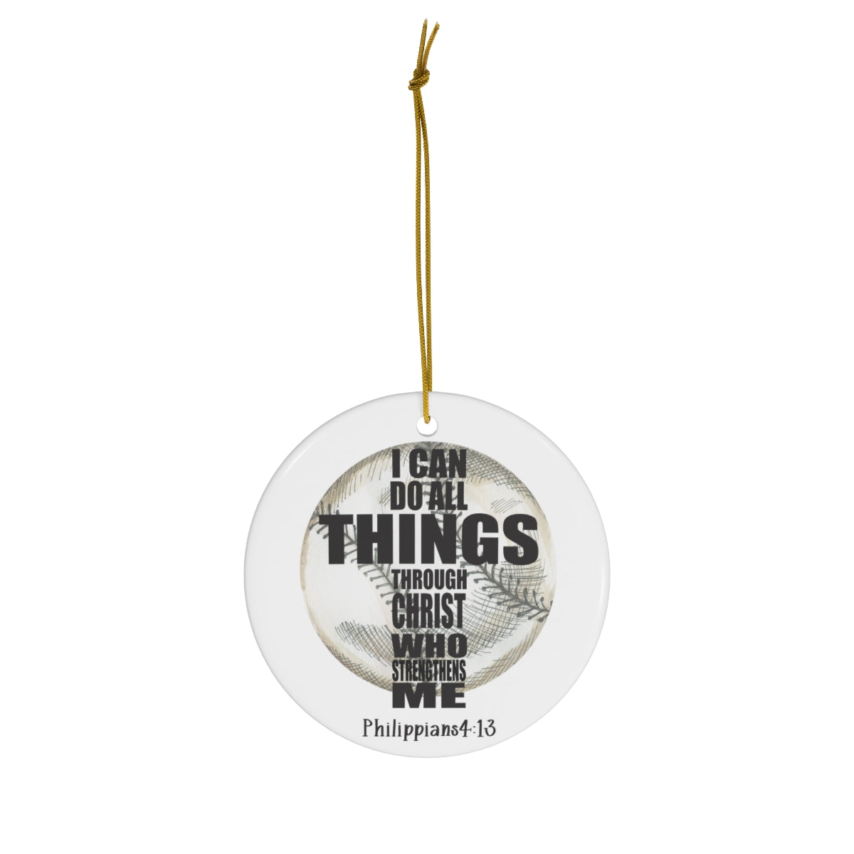 Baseball Ornament, I Can Do All Things Through Christ Who Strengthens Me