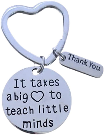 Teacher Keychain - It Takes a Big Heart to Teach Little Minds