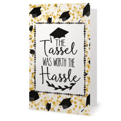 Graduation Card - Tassel was Worth the Hassle