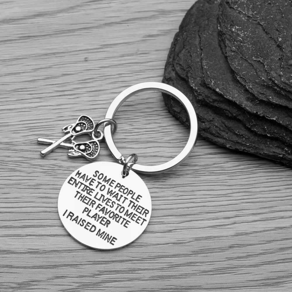 Lacrosse Mom / Dad Keychain- Some People Have to Wait Their Entire Lives to Meet Their Favorite Player, I Raised Mine