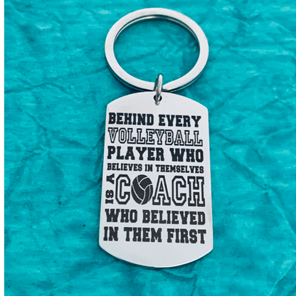 Volleyball Coach Keychain - Behind Every Player - Pick Shape