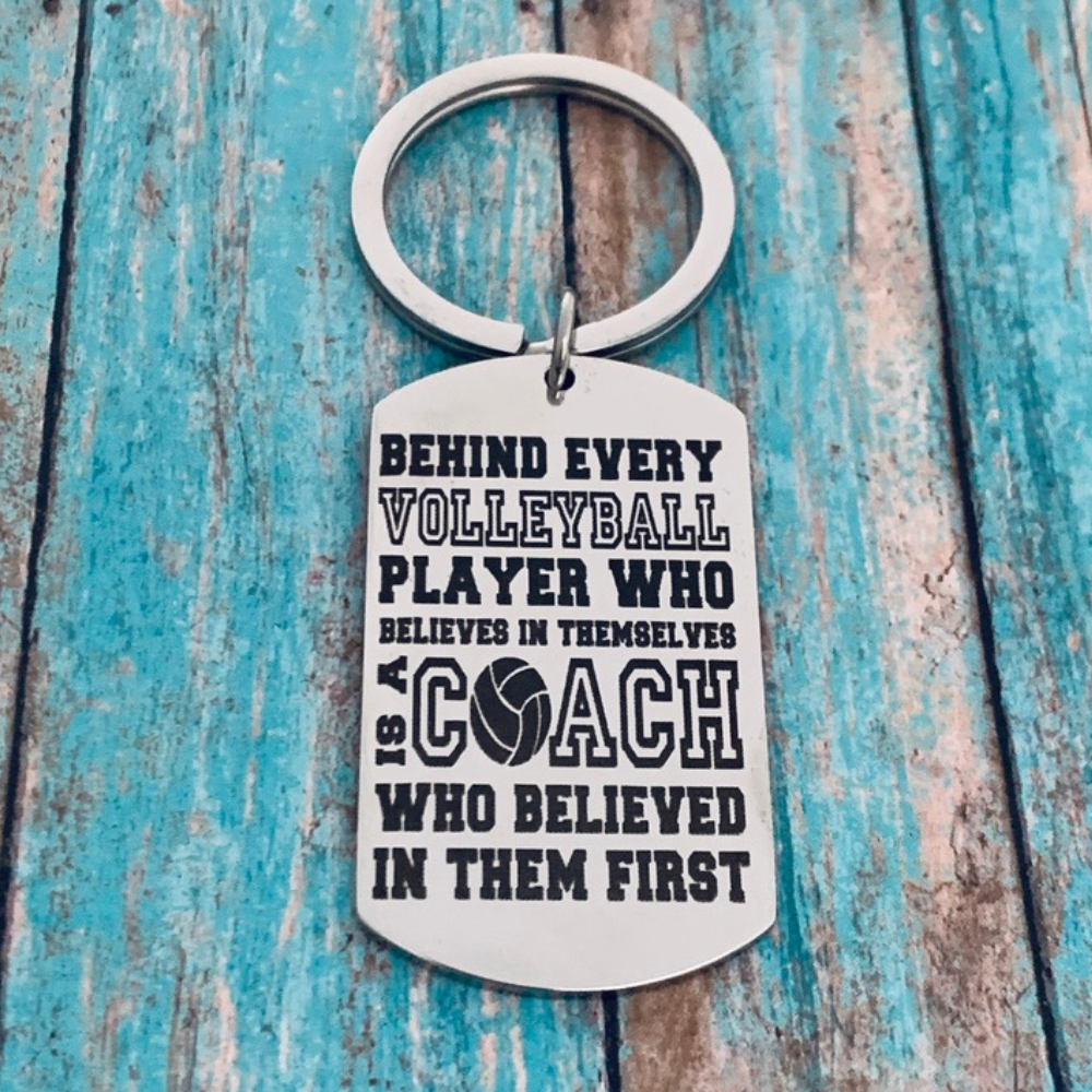 Volleyball Coach Keychain - Behind Every Player - Pick Shape