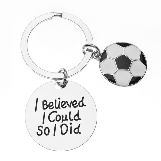 Soccer I Believed I Could So I Did Keychain